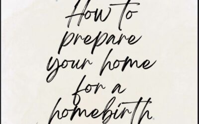 How to prepare your home for a homebirth
